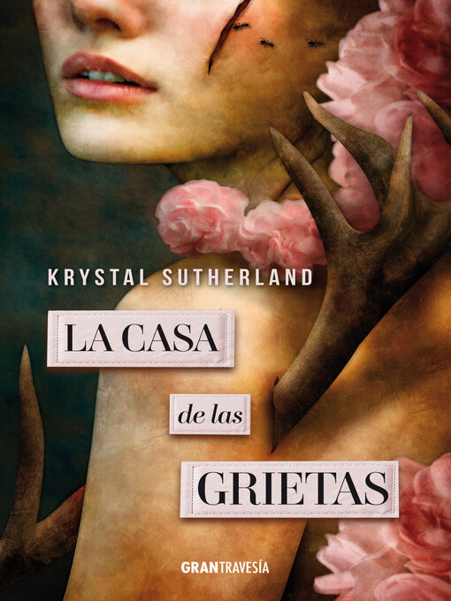 Title details for La casa de las grietas by Krystal Sutherland - Available
